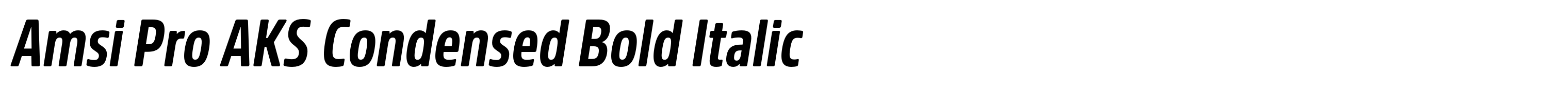Amsi Pro AKS Condensed Bold Italic